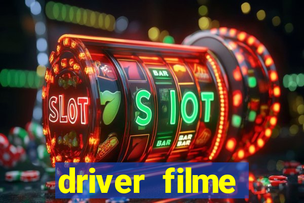 driver filme completo dublado